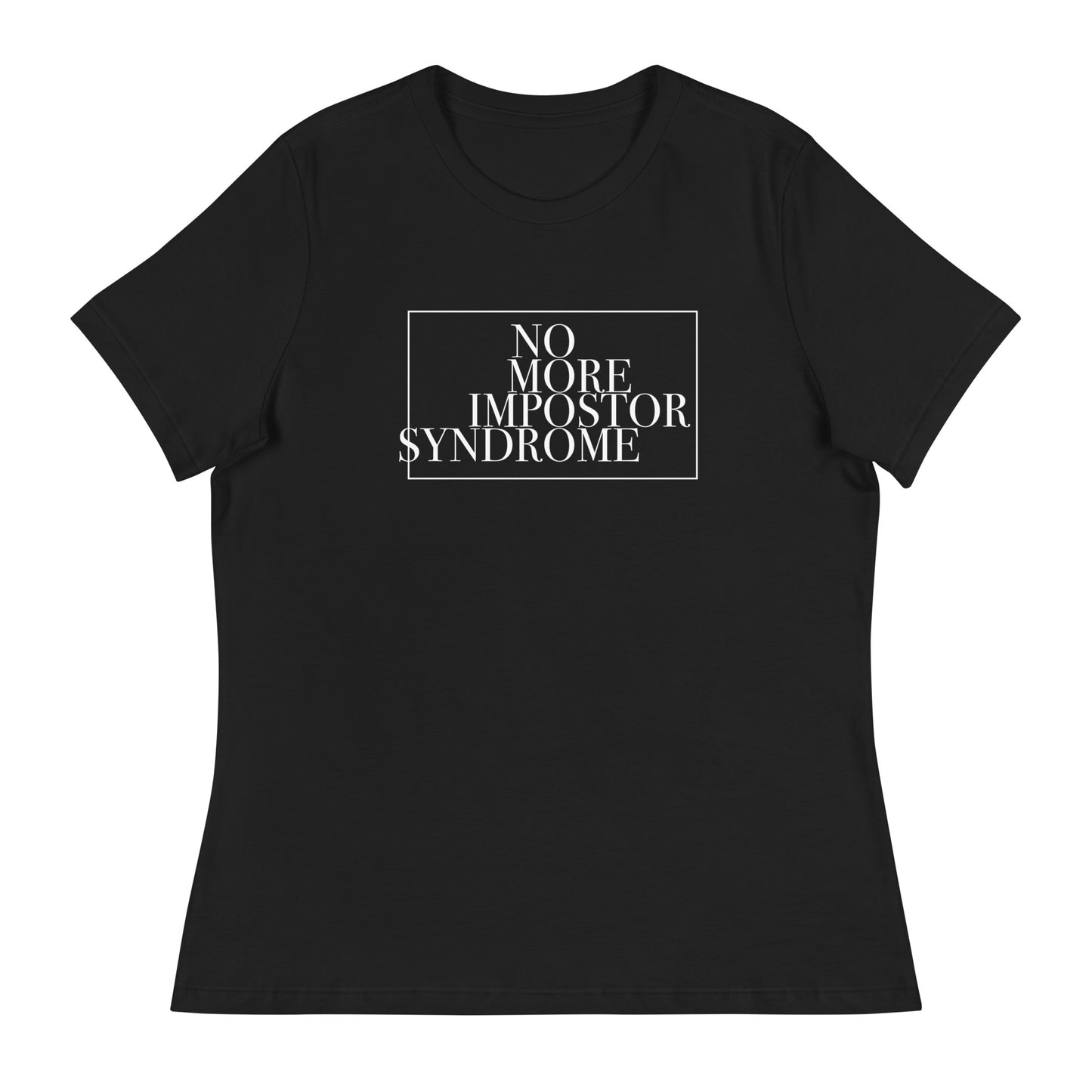 ENTREPRENEUR - Claim Your Craft Women's Relaxed Tee - No More Impostor Syndrome