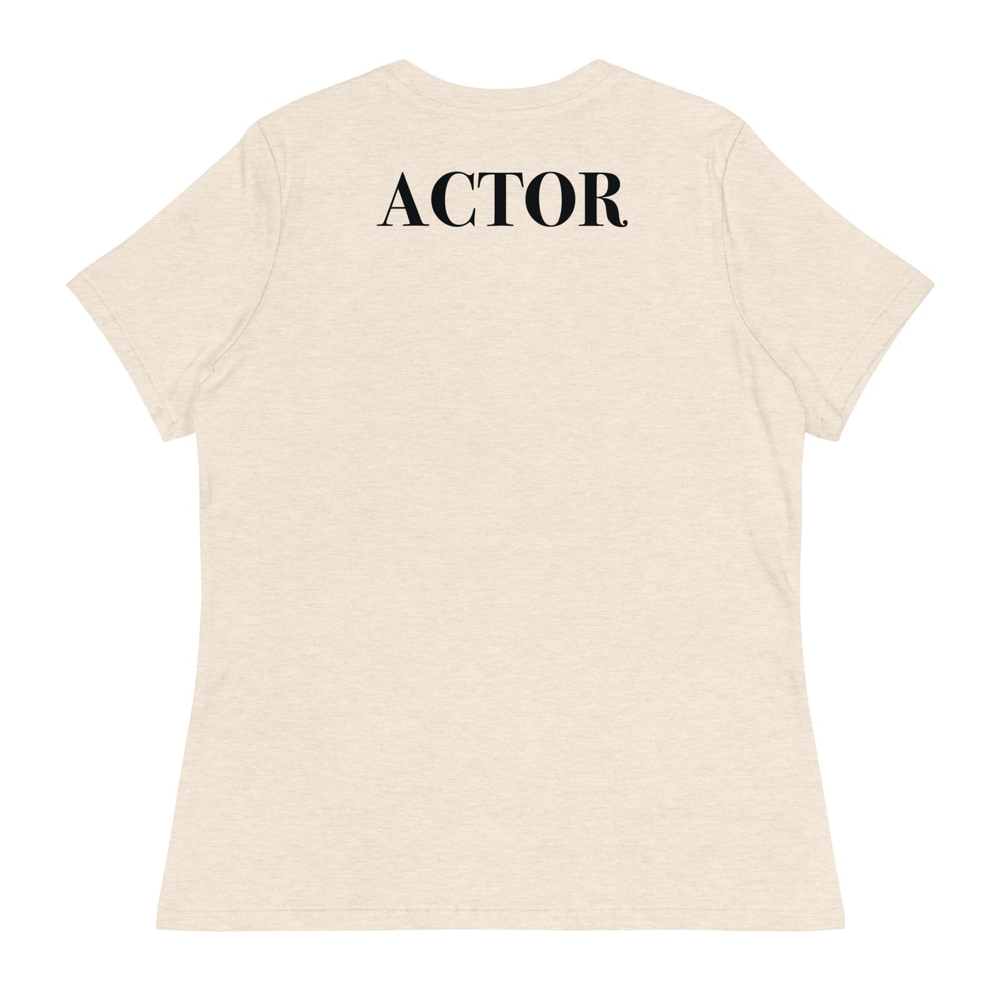ACTOR - Claim Your Craft Women's Relaxed Tee - No More Impostor Syndrome