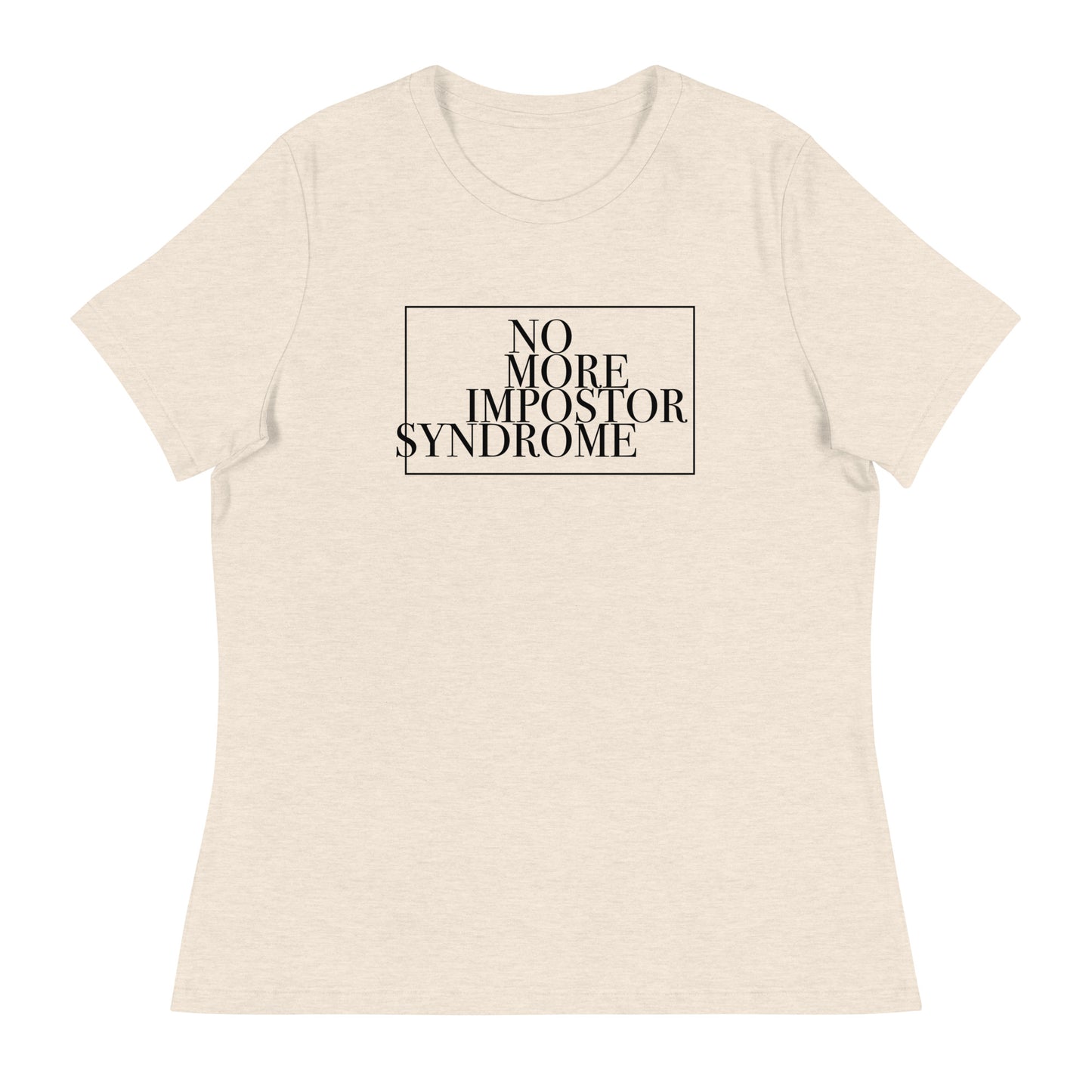 ENTREPRENEUR - Claim Your Craft Women's Relaxed Tee - No More Impostor Syndrome