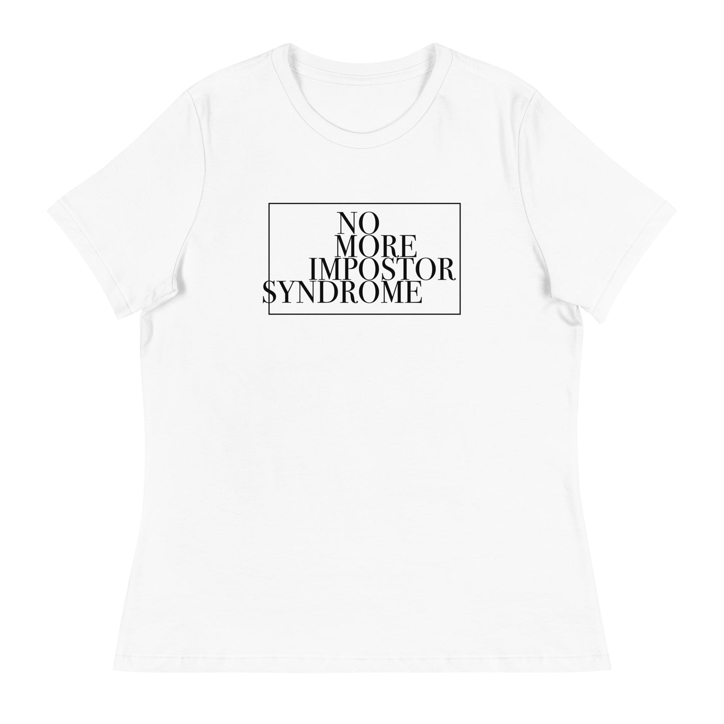 ENTREPRENEUR - Claim Your Craft Women's Relaxed Tee - No More Impostor Syndrome